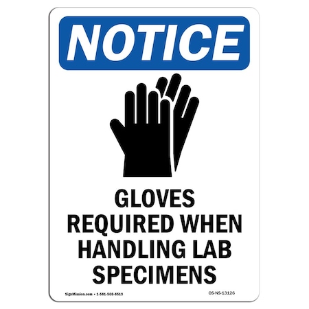Signmission OSHA, Gloves Required When, 24in X 18in Rigid Plastic, 18" W, 24" H, Portrait, OS-NS-P-1824-V-13126 OS-NS-P-1824-V-13126